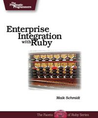Enterprise Integration with Ruby | The Pragmatic Programmers