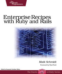 Enterprise Recipes with Ruby and Rails | The Pragmatic Programmers