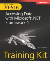 Exam 70-516: Accessing Data with Microsoft .NET Framework 4 | Microsoft Press