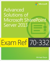 Exam Ref 70-332: Advanced Solutions of Microsoft SharePoint Server 2013 | Microsoft Press