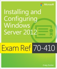 Exam Ref 70-410: Installing and Configuring Windows Server 2012 | Microsoft Press