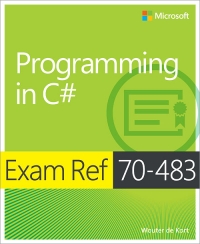 Exam Ref 70-483: Programming in C# | Microsoft Press