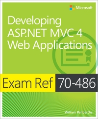 Exam Ref 70-486: Developing ASP.NET MVC 4 Web Applications | Microsoft Press
