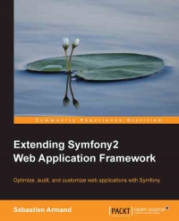 Extending Symfony2 Web Application Framework | Packt Publishing