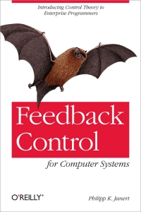 Feedback Control for Computer Systems | O'Reilly Media