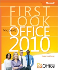 First Look: Microsoft Office 2010 | Microsoft Press
