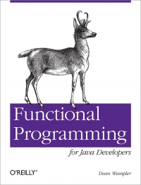 Functional Programming for Java Developers | O'Reilly Media Functional Programming for Java Developers | O'Reilly Media