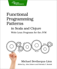 Functional Programming Patterns in Scala and Clojure | The Pragmatic Programmers