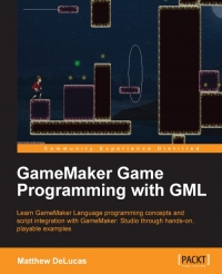 GameMaker Game Programming with GML | Packt Publishing