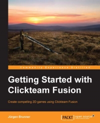 Getting Started with Clickteam Fusion | Packt Publishing