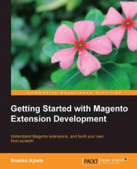 Getting Started with Magento Extension Development | Packt Publishing