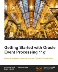 Getting Started with Oracle Event Processing 11g | Packt Publishing