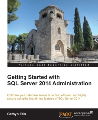 Getting Started with SQL Server 2014 Administration | Packt Publishing