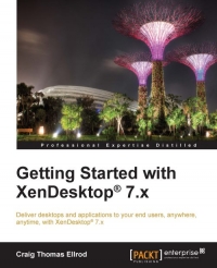 Getting Started with XenDesktop 7.x | Packt Publishing