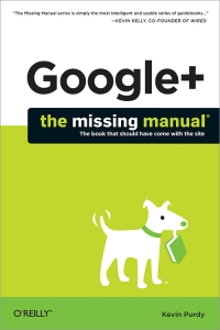Google+: The Missing Manual | O'Reilly Media