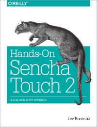 Hands-On Sencha Touch 2 | O'Reilly Media