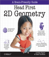 Head First 2D Geometry | O'Reilly Media Head First 2D Geometry | O'Reilly Media