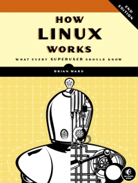 How Linux Works, 2nd Edition | No Starch Press
