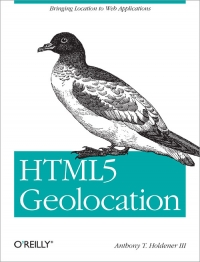 HTML5 Geolocation | O'Reilly Media HTML5 Geolocation | O'Reilly Media