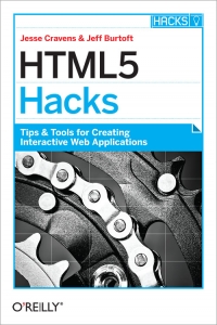 HTML5 Hacks | O'Reilly Media HTML5 Hacks | O'Reilly Media