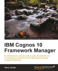 IBM Cognos 10 Framework Manager | Packt Publishing