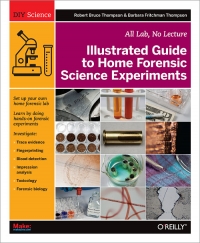 Illustrated Guide to Home Forensic Science Experiments | O'Reilly Media