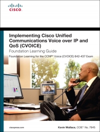 Implementing Cisco Unified Communications Voice over IP and QoS (Cvoice), 4th Edition | Cisco Press