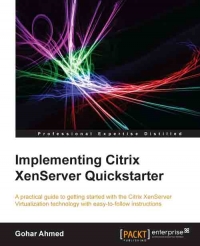 Implementing Citrix XenServer Quickstarter | Packt Publishing Implementing Citrix XenServer Quickstarter | Packt Publishing