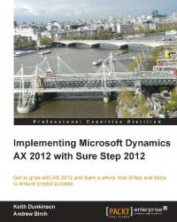 Implementing Microsoft Dynamics AX 2012 with Sure Step 2012 | Packt Publishing