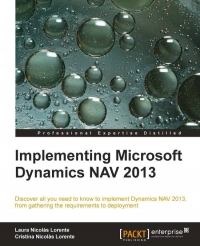 Implementing Microsoft Dynamics NAV 2013 | Packt Publishing Implementing Microsoft Dynamics NAV 2013 | Packt Publishing