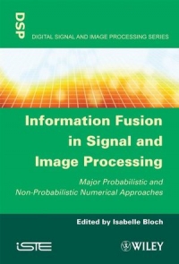 Information Fusion in Signal and Image Processing | Wiley