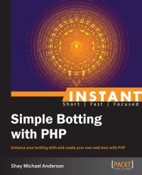 Instant Simple Botting with PHP | Packt Publishing