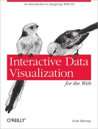Interactive Data Visualization for the Web | O'Reilly Media