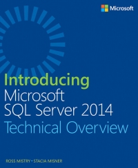 Introducing Microsoft SQL Server 2014 | Microsoft Press Introducing Microsoft SQL Server 2014 | Microsoft Press