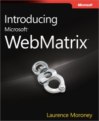 Introducing Microsoft WebMatrix | Microsoft Press Introducing Microsoft WebMatrix | Microsoft Press