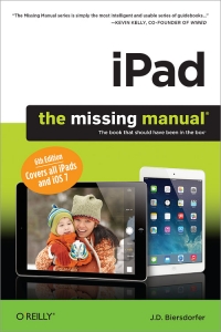 iPad: The Missing Manual, 6th Edition | O'Reilly Media
