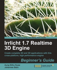 Irrlicht 1.7 Realtime 3D Engine: Beginner's Guide | Packt Publishing