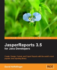 JasperReports 3.5 for Java Developers | Packt Publishing