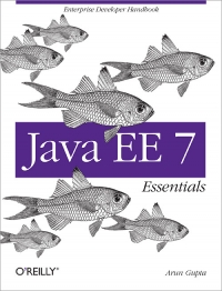 Java EE 7 Essentials | O'Reilly Media Java EE 7 Essentials | O'Reilly Media