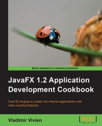 JavaFX 1.2 Application Development Cookbook | Packt Publishing