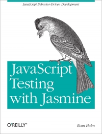 JavaScript Testing with Jasmine | O'Reilly Media