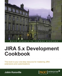JIRA 5.x Development Cookbook | Packt Publishing