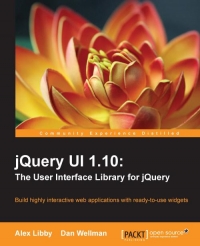 jQuery UI 1.10: The User Interface Library for jQuery | Packt Publishing jQuery UI 1.10: The User Interface Library for jQuery | Packt Publishing