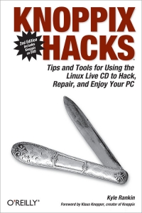 Knoppix Hacks, 2nd Edition | O'Reilly Media