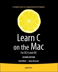 Learn C on the Mac, 2nd Edition | Apress Learn C on the Mac, 2nd Edition | Apress