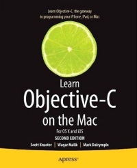 Learn Objective-C on the Mac For OS X and iOS, 2nd Edition | Apress Learn Objective-C on the Mac For OS X and iOS, 2nd Edition | Apress