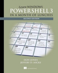 Learn Windows PowerShell 3 in a Month of Lunches, 2nd Edition | Manning
