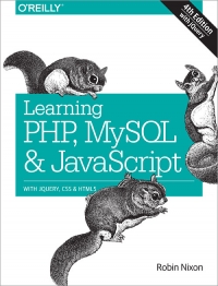 Learning PHP, MySQL & JavaScript, 4th Edition | O'Reilly Media