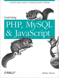 Learning PHP, MySQL, and JavaScript | O'Reilly Media