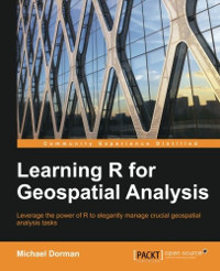 Learning R for Geospatial Analysis | Packt Publishing
